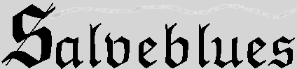 Salveblues (gothic font)